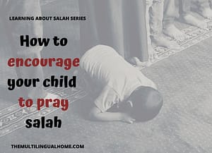 How to encourage a child to pray salah